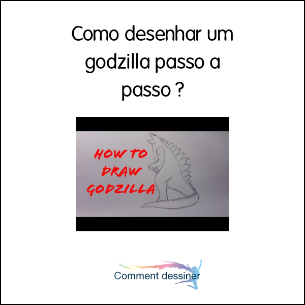 Como desenhar um godzilla passo a passo